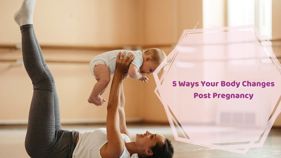 5 Ways Your Body Changes Post Pregnancy | Hea Boosters